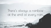111720-Prince-Quote-There-s-always-a-rainbow-at-the-end-of-every-rain.jpg